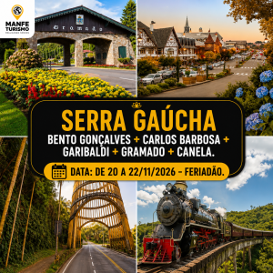 SERRA GAÚCHA – BENTO GONÇALVES + CARLOS BARBOSA + GARIBALDI + GRAMADO + CANELA.